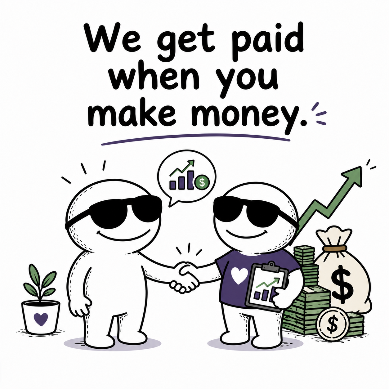 We get paid when you make money.